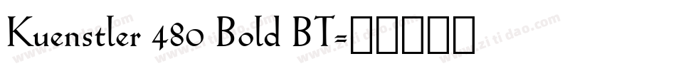 Kuenstler 480 Bold BT字体转换